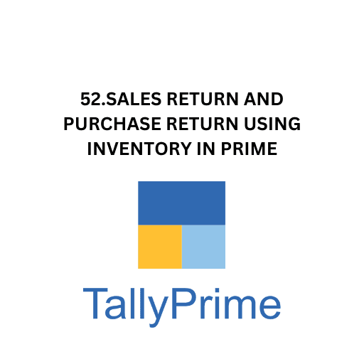 52.SALES RETURN AND PURCHASE RETURN USING INVENTORY IN PRIME